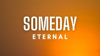 Eternal - Someday (Lyrics)