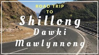 preview picture of video 'Silchar to Shillong | Dawki | Mawlynnong | Road Trip'