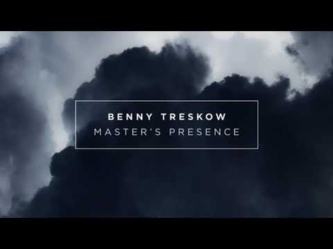 Benny Treskow - Master's Presence