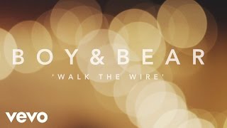 Boy & Bear - Walk The Wire - Live Acoustic