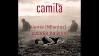 Niente [Mientes] - COVER (Camila)