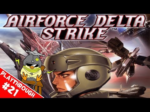 Airforce Delta Strike - Blind Playthrough - Mission 21