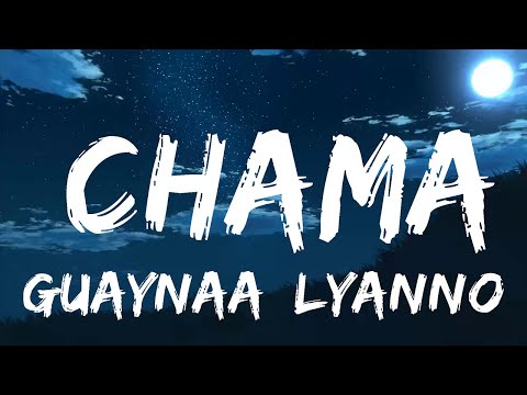 Guaynaa, Lyanno - Chama (Letra/Lyrics)  | Music Hight