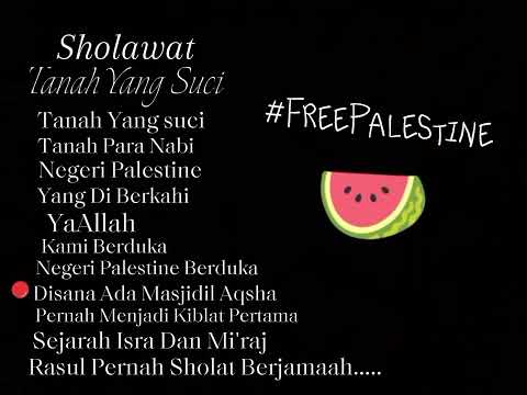 , title : 'sholawat "Tanah Yang Suci" #freepalestine #freepalestine'