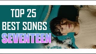 Top 25 Best Seventeen Songs (2018)