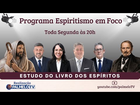Programa Espiritismo em Foco Nº 248 - ESTUDO DO LIVRO DOS ESPÍRITOS Nº 06 - 16/02/2026