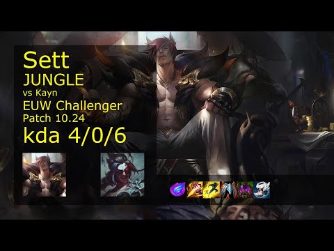 Sett vs Kayn Jungle - EUW Challenger 4/0/6 Patch 10.24 Gameplay