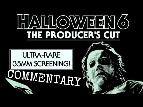 HALLOWEEN: THE CURSE OF MICHAEL MYERS PRODUCERS CUT COMMENTARY