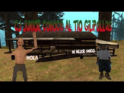 CJ JUNIOR Conoce Al Tio Gilipollas | Gta Sa | Loquendo