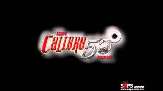 Me mocho un dedo - Calibre 50 - 21014 Video ofial