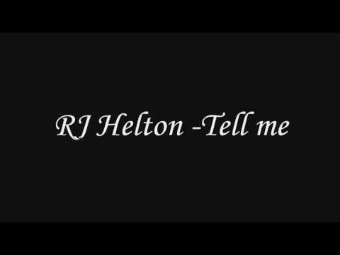 RJ Helton - Tell me