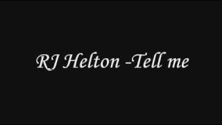 RJ Helton - Tell me