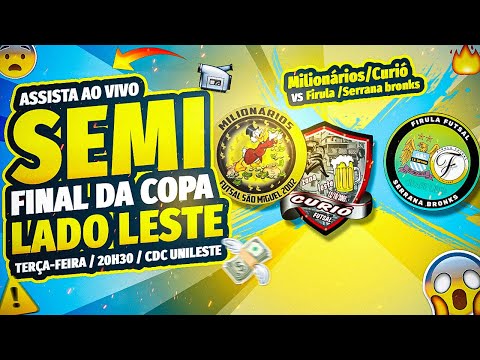 Milionários/Curió v Firula/Serrana | Semi Final da Copa Liga Lado Leste 2022 (OURO) | AO VIVO