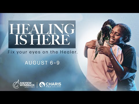 Andrew Wommack @ Healing is Here 2024 - Session 13 - August 8, 2024