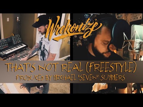 Wrekonize - That's Not Real (Freestyle) (Prod. by Michael "Seven" Summers)