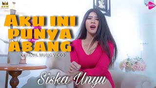 Download lagu Siska Unyu - Aku ini punya abang mp3