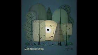 Marble Sounds - (How It's Going to) End