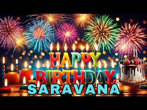 Happy Birthday Saravana, Birthday Wishes, Birthday Song, Whatsapp Status, Today, hbd