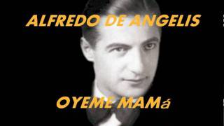 OYEME MAMA-ALFREDO DE ANGELIS-CARLOS DANTE.