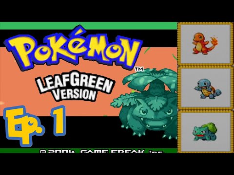 Pokemon Leaf Green - Ep. 1 - Welcome to Kanto!