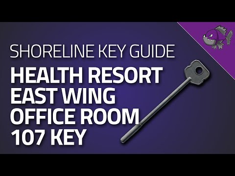 Health Resort East Wing Office Room 107 Key - Key Guide - Escape From Tarkov