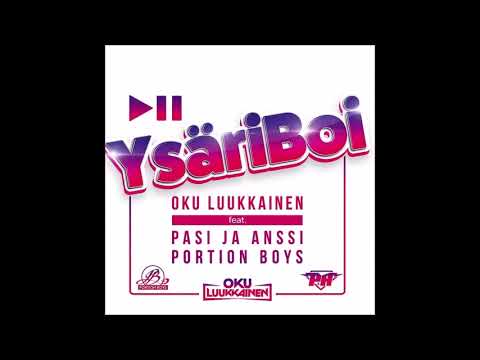 YsäriBoi Oku Luukkainen Feat Pasi ja Anssi & Portion Boys