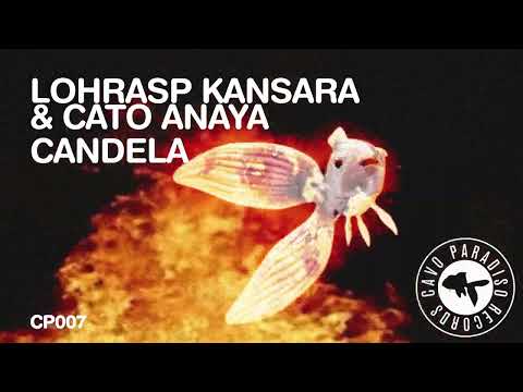 Lohrasp Kansara & Cato Anaya - Candela