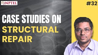 #32 Case Studies of Repair & Strengthening | Right Methodologies & Systematic Approach