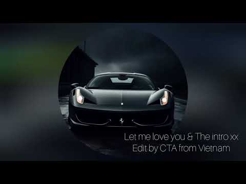 LET ME LOVE YOU & THE XX INTRO - MADE BY CTA - FULL VERSION - REMIX - MASHUP #justinbieber #music