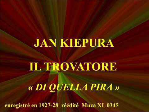 Jan Kiepura   Il Trovatore   Di quella pira  enregistré en 1927 28  réédité  Muza XL 0345