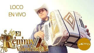 Remmy Valenzuela - Loco (En Vivo)
