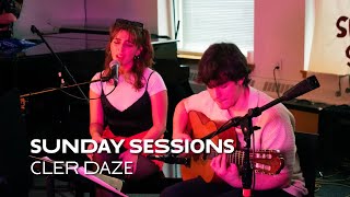 Sunday Sessions || Episode 1: Cler Daze
