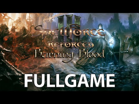 SpellForce 3 Reforced - Burning Blood WALKTHROUGH Part 1 [FULLGAME 1080P HD - No Commentary]