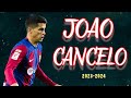 João Cancelo 2024 ● Best Attacking & Defensive Skills ● Barcelona 2024
