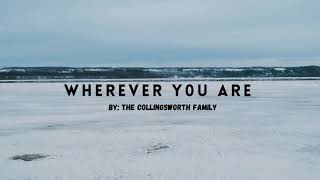 Wherever You Are Lyric Video