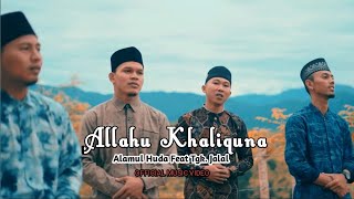 Download lagu ALLAHU KHALIQUNA - ALAMUL HUDA feat TGK JALAL mp3 Download lagu ALLAHU KHALIQUNA - ALAMUL HUDA feat TGK JALAL mp3