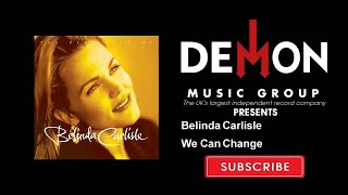 Belinda Carlisle - We Can Change (Official Audio)