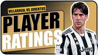 UCL DRAW: AN INDICTMENT OF ALLEGRI TACTICS | CHAMPIONS LEAGUE PLAYER RATINGS VILLAREAL 1-1 JUVENTUS