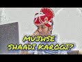 MUJHSE SHAADI KAROGI 3