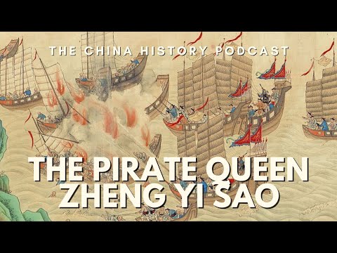 The Pirate Queen Zheng Yi Sao | The China History Podcast | Ep. 174