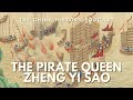 The Pirate Queen Zheng Yi Sao The China History Podcast Ep 174
