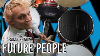 Alabama Shakes - Future People | Office Drummer [First Time Hearing]