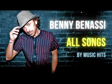 All Songs of Benny Benassi | Best Hits Collection
