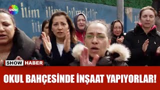 Velilerin ''burası okul şantiye değil'' isyanı