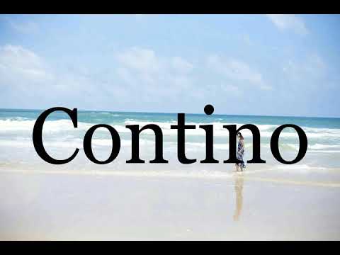 How To Pronounce Contino🌈🌈🌈🌈🌈🌈Pronunciation Of Contino