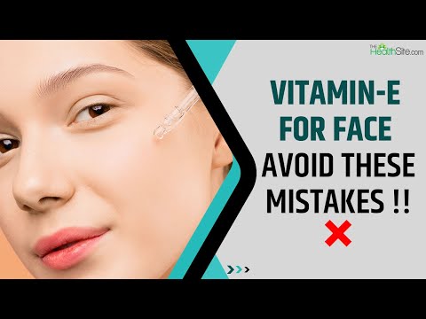 Vitamin-E Oil: Know The Correct Way Of Applying...