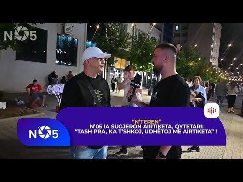 N’05 ia sugjeron AirTiketa, qytetari: “Tash pra, ka t’shkoj, udhëtoj me AirTiketa” !