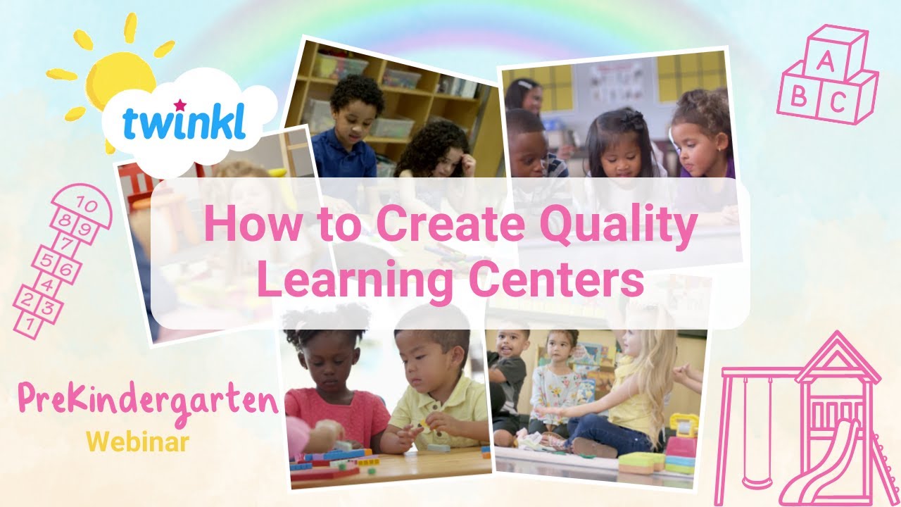 Webinar: How to Create Quality Learning Centers | PreK Centers | Twinkl USA