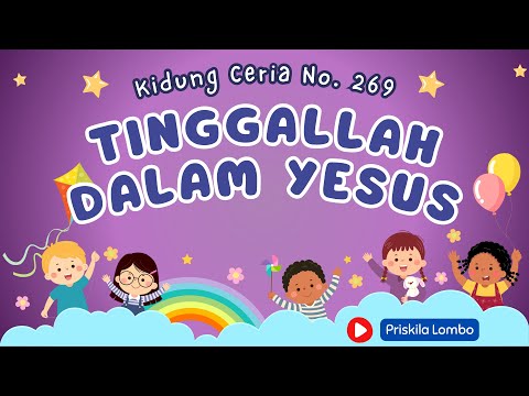 Kidung Ceria 269 - Tinggallah Dalam Yesus