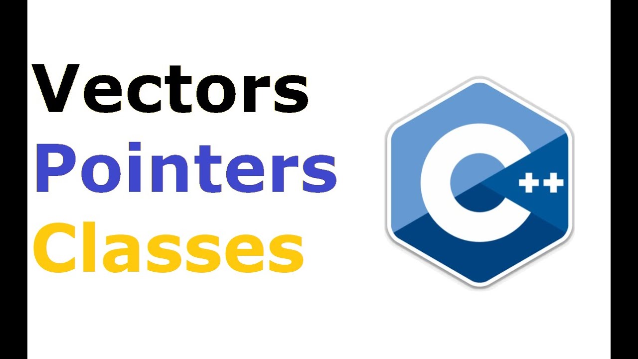 Vectors Classes and Pointers C++ tutorial